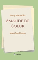 Amande de Coeur: Mandel des Herzens 3347290666 Book Cover