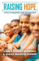 Raising Hope: Four Paths to Courageous Living for Black Youth 0938162349 Book Cover