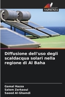 Diffusione dell'uso degli scaldacqua solari nella regione di Al Baha (Italian Edition) 6208597617 Book Cover