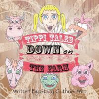 Tippi Tales Down on the Farm 1524623237 Book Cover