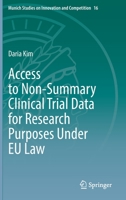 Access to Non-Summary Clinical Trial Data for Research Purposes Under EU Law 3030867773 Book Cover