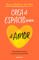 Crea El Espacio Para El Amor / Create Room for Love 6073826095 Book Cover
