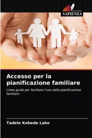 Accesso per la pianificazione familiare: Linee guida per facilitare l'uso della pianificazione familiare 6203142727 Book Cover