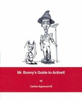 Mr. Bunny's Guide to Activex 0201485362 Book Cover