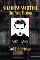 Shadow Writer - The Non-Fiction Vol. 1: Reviews 1593935560 Book Cover