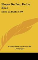 Éloges Du Pou, De La Boue: Et De La Paille (1799) 1120278023 Book Cover