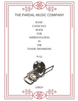 BASIC EXERCICES FOR IMPROVISATION IN TROMBONE N-55: LISBOA B08TZ9QXFG Book Cover