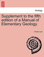 Supplement to the fifth edition of a Manual of Elementary Geology. 1247812073 Book Cover