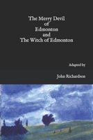 The Merry Devil of Edmonton and The Witch of Edmonton 1690881127 Book Cover