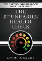 The Boundaries Health Check: The Only Boundaries Book You'll Ever Need 0975646834 Book Cover