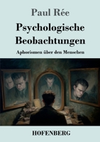 Psychologische Beobachtungen: Aphorismen über den Menschen 374375343X Book Cover