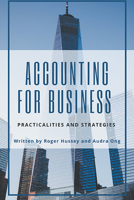 Accounting for Business: Practicalities and Strategies 1953349927 Book Cover