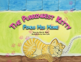 The Purringest Kitty Finds His Home 1736823604 Book Cover