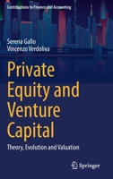 Private Equity and Venture Capital: Theory, Evolution and Valuation 303107629X Book Cover