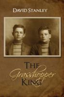 The Grasshopper King (A Land More Kind Than Home) 1466470402 Book Cover