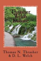 Thrasher-Welch Debate 1726186326 Book Cover