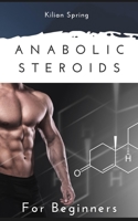 Anabolic Steroids for Beginners B09TF6N51D Book Cover