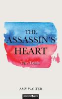 The Assassin's Heart: The Trials 3990642243 Book Cover