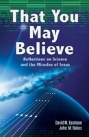 That You May Believe 0979788668 Book Cover