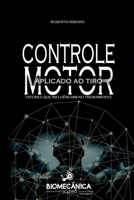 Controle Motor Aplicado Ao Tiro (Portuguese Edition) 8547110283 Book Cover