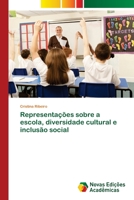 Representações sobre a escola, diversidade cultural e inclusão social 6202190698 Book Cover