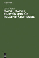 Mach I, Mach 2, Einstein Und Die Relativitatstheorum 3110108259 Book Cover