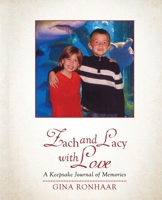 Zach and Lacy with Love: A Keepsake Journal of Memories 1649340907 Book Cover