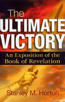 The Ultimate Victory: An Exposition of the Book of Revelation 0882437100 Book Cover