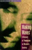 Making Waves: A History of Feminism in Western Society 0773054839 Book Cover