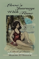 Love's Journeys with Time: A Book of Poems B09MYL7NZ8 Book Cover