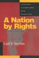 A Nation by Rights: National Cultures, Sexual Identity Politics, and the Discourse of Rights 1566396247 Book Cover