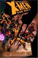 Uncanny X-Men - The New Age Vol. 2: The Cruelest Cut 0785116451 Book Cover
