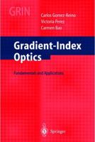 Gradient-Index Optics: Fundamentals and Applications 3642075681 Book Cover