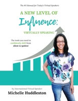 A New Level of Influence: Virtually Speaking 1092833102 Book Cover