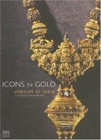 Icons in Gold: Jewelry of India from the Collection of the Musee Barbier-Mueller 2850568910 Book Cover
