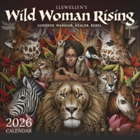 Llewellyn's 2026 Wild Woman Rising Calendar 0738780332 Book Cover