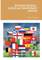 SOCCER WORLD - GUIDA AI CAMPIONATI 2021/22 1458339688 Book Cover