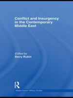Conflict and Insurgency in the Contemporary Middle East 0415582121 Book Cover