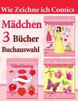 Wie Zeichne Ich Comics: Buchauswahl - 3 Bucher: Madchen 1495391353 Book Cover