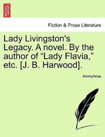 Lady Livingston's Legacy 1141751836 Book Cover