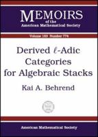 Derived L-Adic Categories for Algebraic Stacks (Memoirs of the American Mathematical Society, No. 774) 0821829297 Book Cover