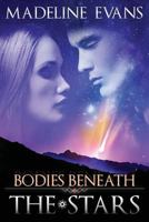Bodies Beneath The Stars 1530038588 Book Cover