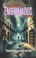 Penitenciaría Estatal del Este (GKP Los lugares más embrujados del mundo - Serie 1) (Spanish Edition) B0DY6FMBT9 Book Cover
