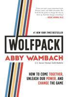 WOLFPACK: How to Come Together, Unleash Our Power, and Change the Game 1250217709 Book Cover