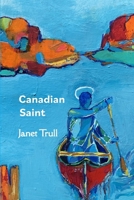 Canadian Saint 1998494276 Book Cover
