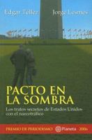 Pacto En La Sombra/ Pact in the Shadow: Los Tratos Secretos De Estados Unidos Con El Narcotrafico 9584215159 Book Cover