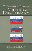 An English - Russian Military Dictionary 1466995661 Book Cover