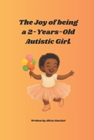 The joy of being a 2-year-old autistic girl. B0FM8D4YRV Book Cover