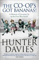 The Co-Op's Got Bananas: A Memoir of Growing Up in the Post-War North 1471153401 Book Cover