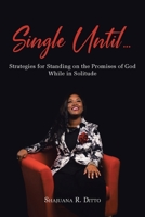 Single Until...: Strategies for Standing on the Promises of God While in Solitude null Book Cover